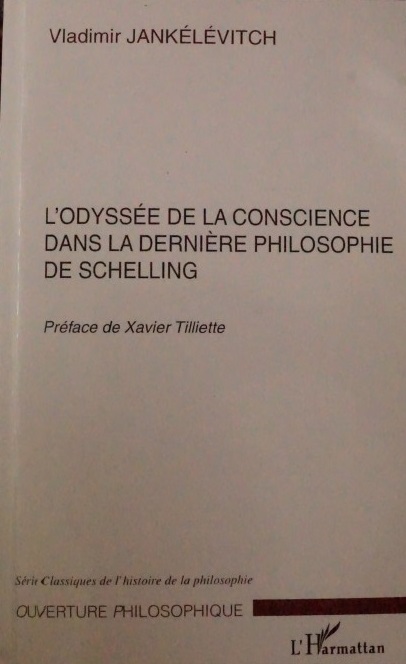 L`ODYSSÉE DE LA CONSCIENCE DANS LA DERNIÉRE PHILIOSOPHIE DE SCHELLING