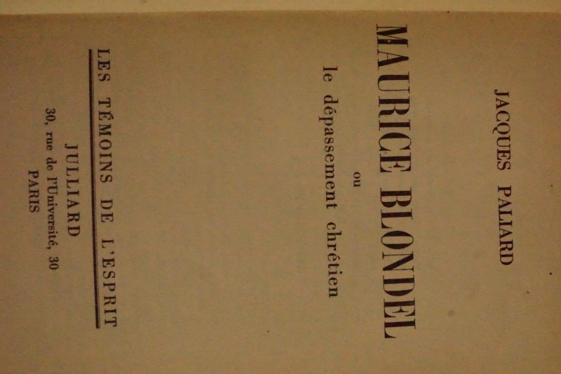 Maurice Blondel  ou le dépassement chrétien