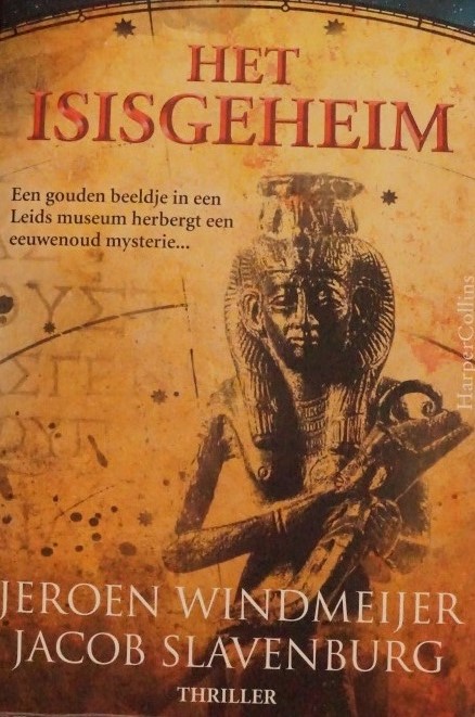 Het Isisgeheim - Een eeuwenoud beeldje in een Leids Museum herbergt een eeuwenoud mysterie