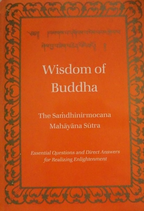 Wisdom of Buddha - The Samdhinirmocana Mahayana Sutra