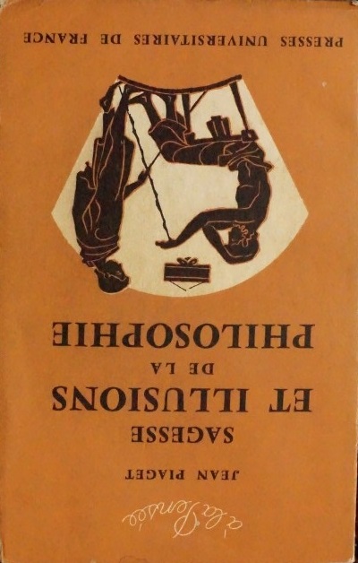 Sagesse Et Illusions de la Philosophie