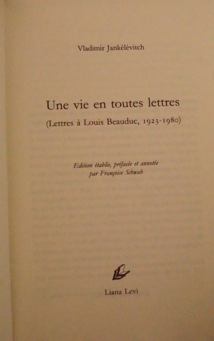 Une vie en toutes lettres ( lettres a Louis Beauduc 1923-1980 )