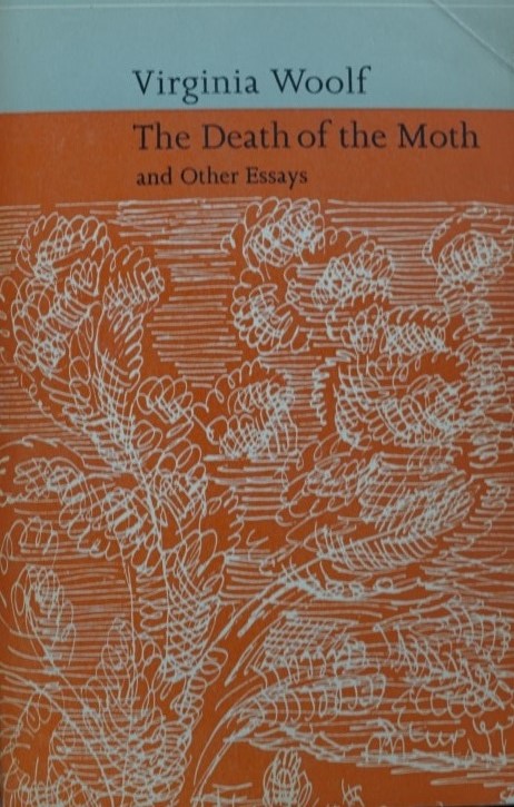 The Death of the Moth and other essays