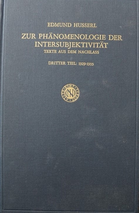 Zur Phänomenologie der Intersubjektivität - texte aus dem nachlass -DritterTeil: 1929-1935