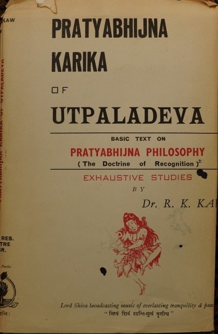 Pratyabhijna Karika of Utpaladeva - Basic text on Pratyabhijna Philosophy