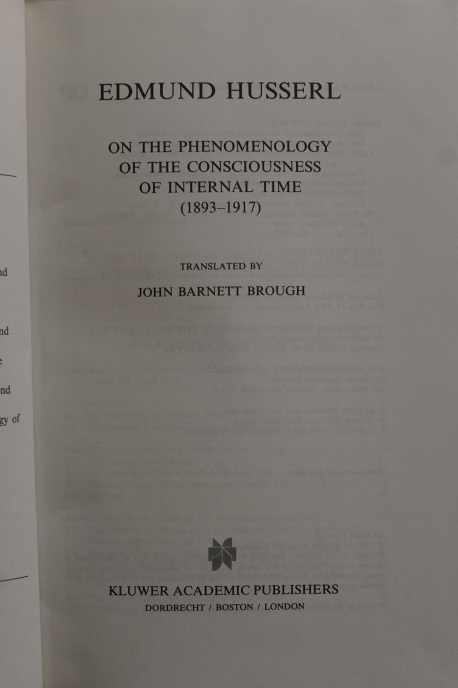 ON THE PHENOMENOLOGY OF THE CONSCIOUSNESS OFTHE INTERNAL TIME (1883-1917)