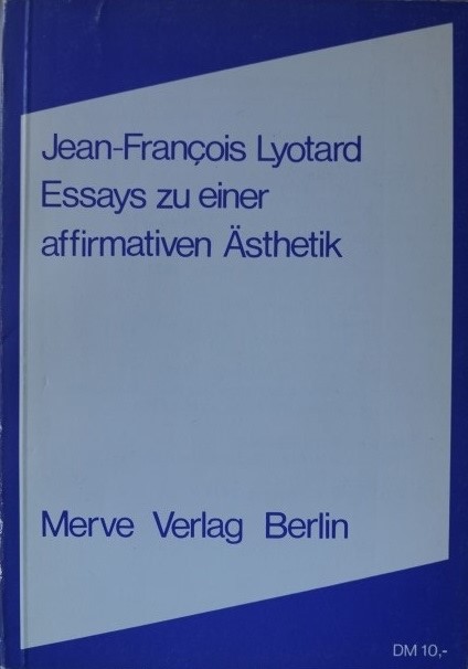 Essays zu einer affirmativen Ästhetik
