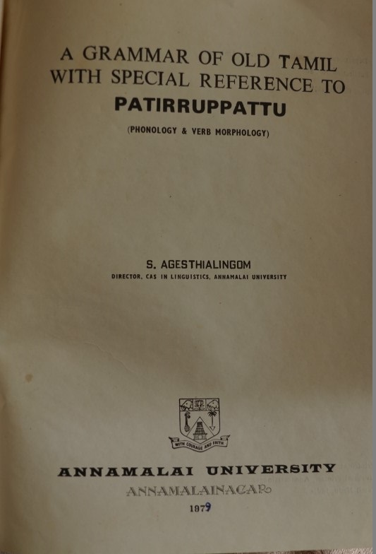A Grammar of old Tamil with special reference to Patirruppattu