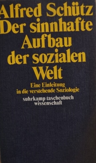 Der sinnhafte Aufbau der sozialen Welt