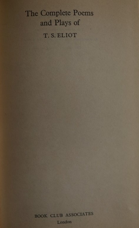 The Complete Poems and Plays of T. S. Eliot