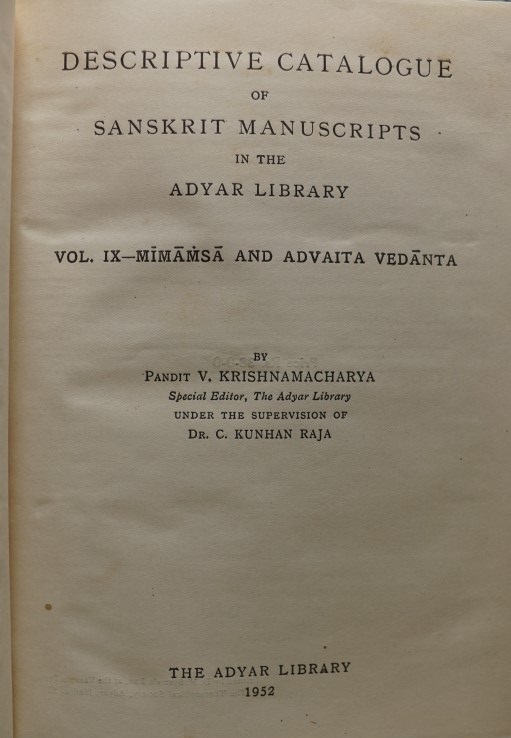Descriptive Catalogue of Sanskrit Manuscripts in the Adyar Library Vol. IX - Mimamsa and Advaita Vedanta