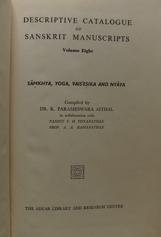 Descriptive Catalogue of Sanskrit Manuscripts in the Adyar Library Vol. VIII - Samkhya, Yoga, Vaisesika and Nyaya