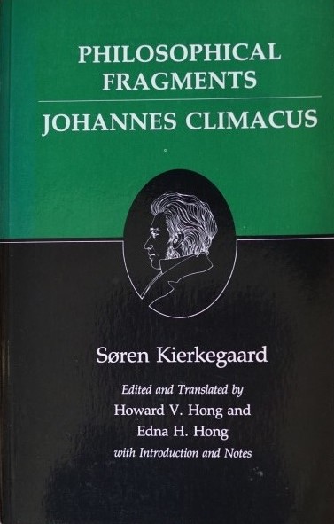 Philosophical Fragments - Johannes Climacus