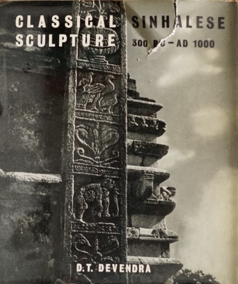 Classical Sinhalese Sculpture 300 BC - AD 1000