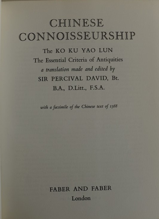 Chinese Connoisseurship - The Ko Ku Yao Lun